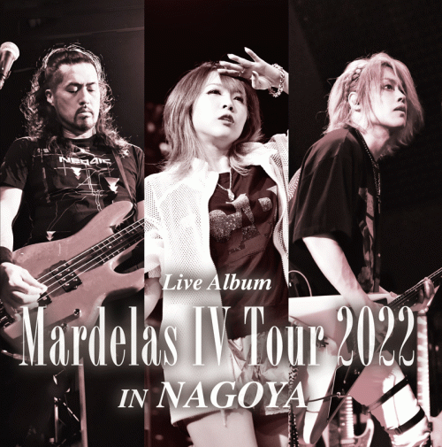 Mardelas : Mardelas IV Tour 2022 in Nagoya
